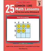 25 Common Core Math Lessons for the Interactive Whiteboard: Grade 3