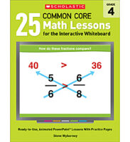 25 Common Core Math Lessons for the Interactive Whiteboard: Grade 4
