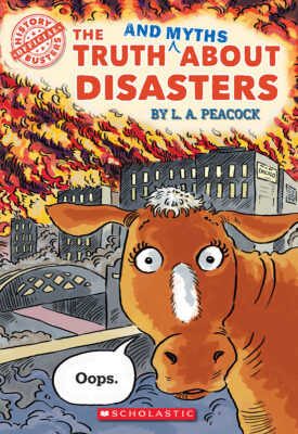 History Busters: The Truth (and Myths) About Disasters