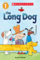 Scholastic Reader!® Level 1: The Long Dog