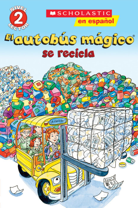 Scholastic Reader!® Science Level 2-The Magic School Bus®: El autobús mágico® se recicla