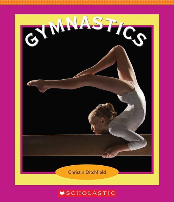 Gymnastics by Christin Ditchfield Scholastic