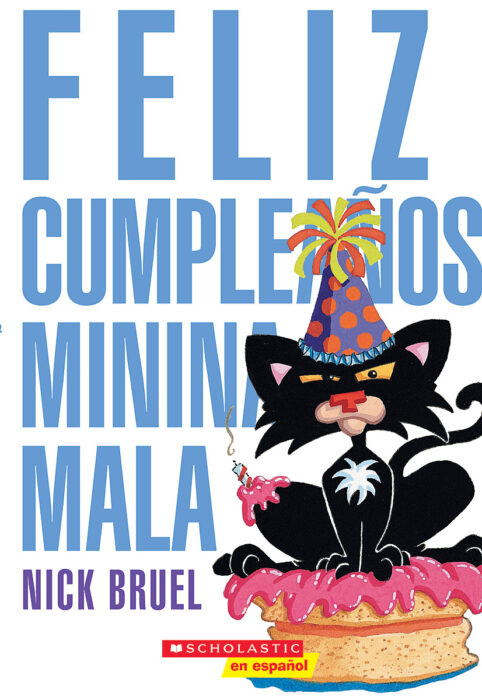 Feliz Cumpleanos Minina Mala By Nick Bruel