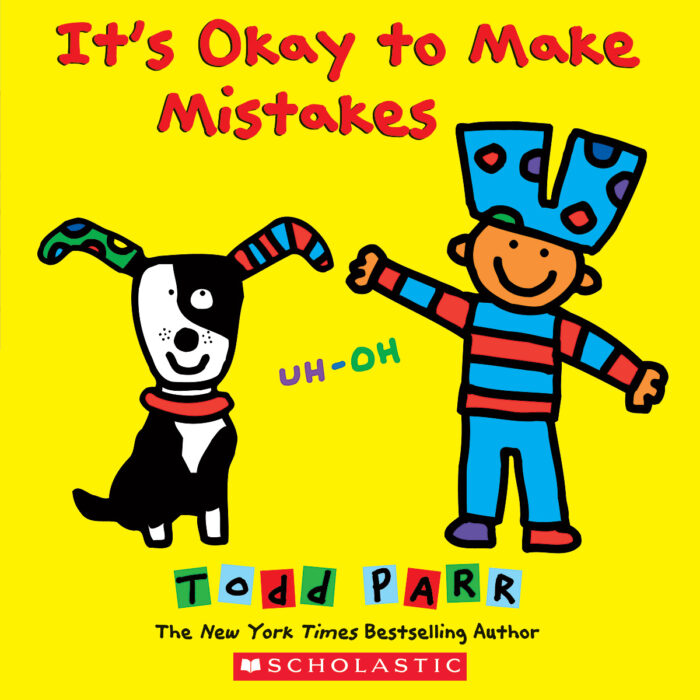 It's Okay to Make Mistakes by Todd Parr