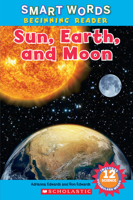 Sun, Earth, and Moon by Adrianna EdwardsRon Edwards | Scholastic