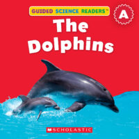 Guided Science Readers Level A: The Dolphins