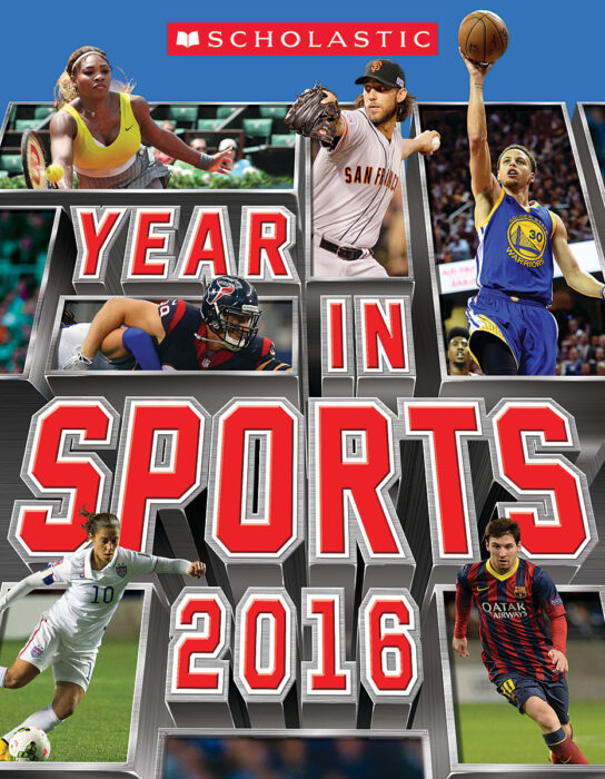 Scholastic Year in Sports 2016 by James Buckley Jr. Scholastic