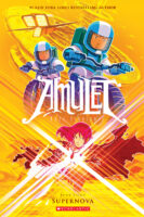 Supernova: A Graphic Novel (Amulet #8)