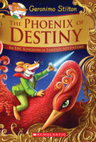 Geronimo Stilton and the Kingdom of Fantasy Special Edition: The Phoenix of Destiny: An Epic Kingdom of Fantasy Adventure