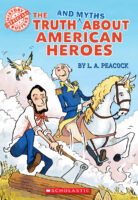 The Truth (and Myths) About American Heroes