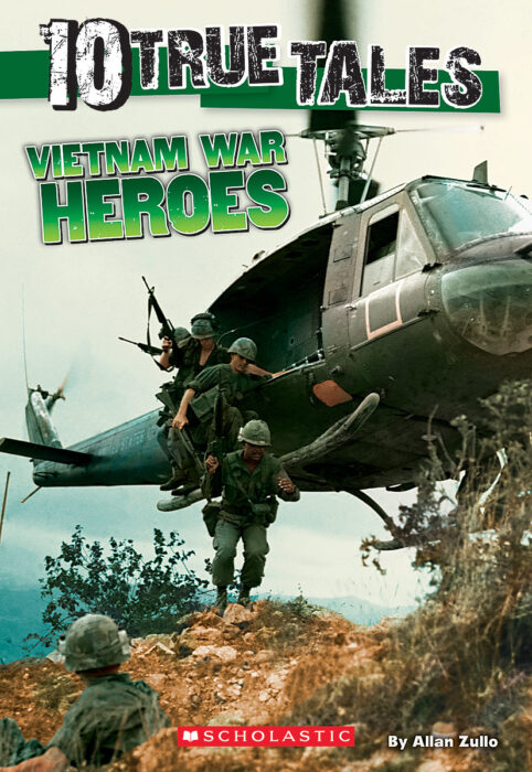 Vietnam War Heroes by Allan Zullo | Scholastic