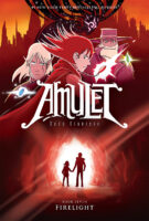 Firelight: A Graphic Novel (Amulet #7)