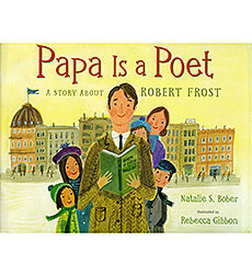 Papa Is a Poet: A Story About Robert Frost