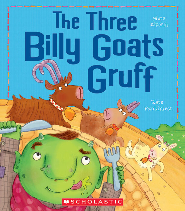 The Three Billy Goats Gruff By Mara Alperin | Scholastic