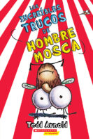 Los increíbles trucos de Hombre Moscca (Fly Guy #14)