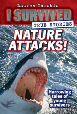 I Survived True Stories: Nature Attacks! (#2) (Hardcover)