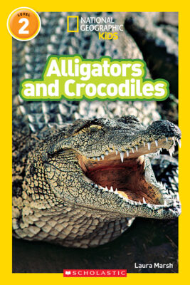 National Geographic Kids Readers: Alligators and Crocodiles