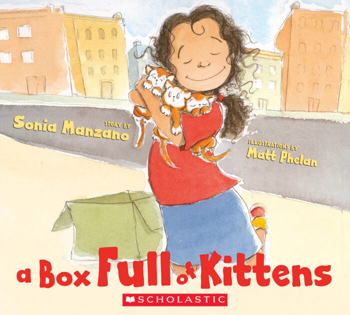 A Box Full of Kittens by Sonia Manzano Scholastic