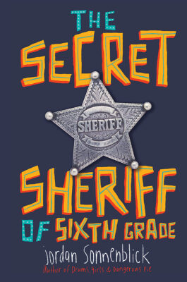 The Secret Sheriff of Sixth Grade (Hardcover)