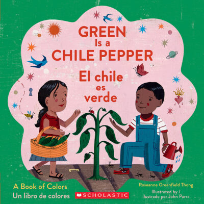 Green Is a Chile Pepper / El chile es verde
