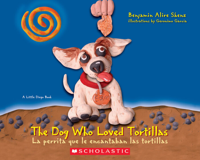 The Dog Who Loved Tortillas / La perrita que le encantaban las tortillas