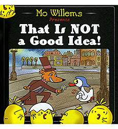 That is Not a Good Idea! (Hardcover)