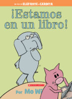 Elefente y Cerdita: ¡Estamos en un libro! (Elephant & Piggie #13)