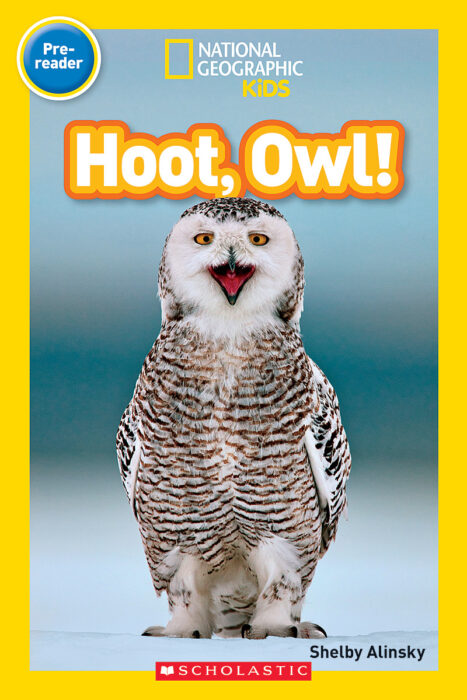National Geographic Kids Readers: Hoot, Owl! by Shelby Alinsky