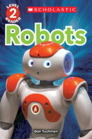 Scholastic Reader!® Level 2: Robots
