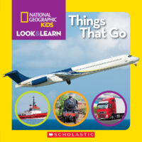 National Geographic Kids: Look & Learn: Things That Go!