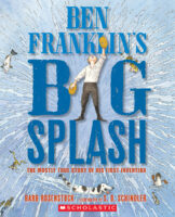 Ben Franklin's Big Splash