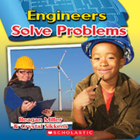 Engineering Up Close: Engineers Solve Problems