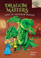 Song of the Poison Dragon: A Branches Book (Dragon Masters #5)