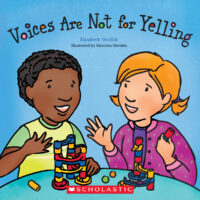 Best Behavior: Voices Are Not for Yelling