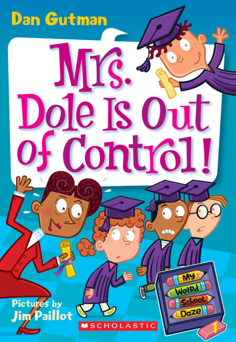 My Weird School Daze: Mrs. Dole Is Out of Control! (#1)