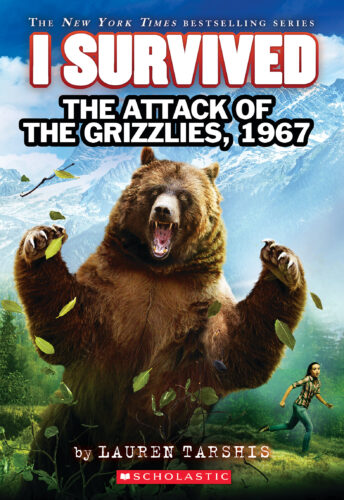 I Survived: I Survived the Attack of the Grizzlies, 1967 by Lauren ...