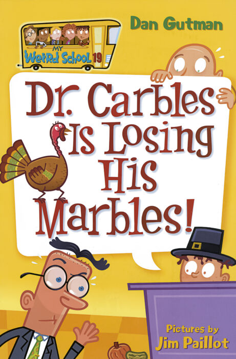 My Weird School: Dr. Carbles Is Losing His Marbles! (#19) by Dan