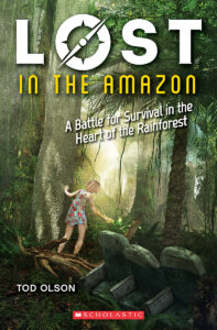Lost in the Amazon by Tod Olson | Scholastic Education