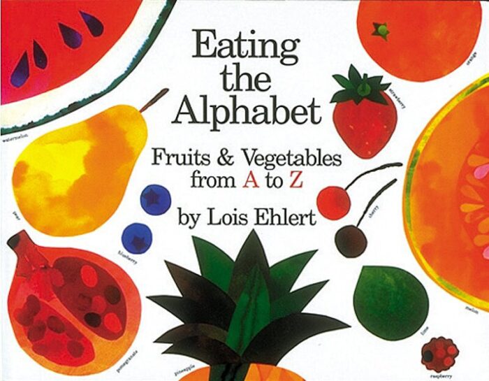 Eating the Alphabet by Lois Ehlert