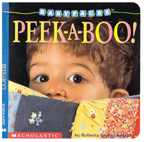 Peek-a-Boo! by Roberta Grobel Intrater | Scholastic Education