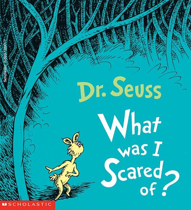 What was I Scared of? by Dr. Seuss | Scholastic