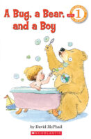 Scholastic Reader!® Level 1: A Bug, a Bear, and a Boy