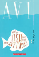 What Do Fish Have to Do With Anything?