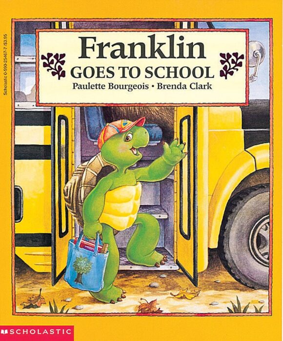 Franklin Goes to School by Paulette Bourgeois Scholastic