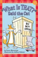 Scholastic Reader!® Level 1: "What Is That?" Said the Cat