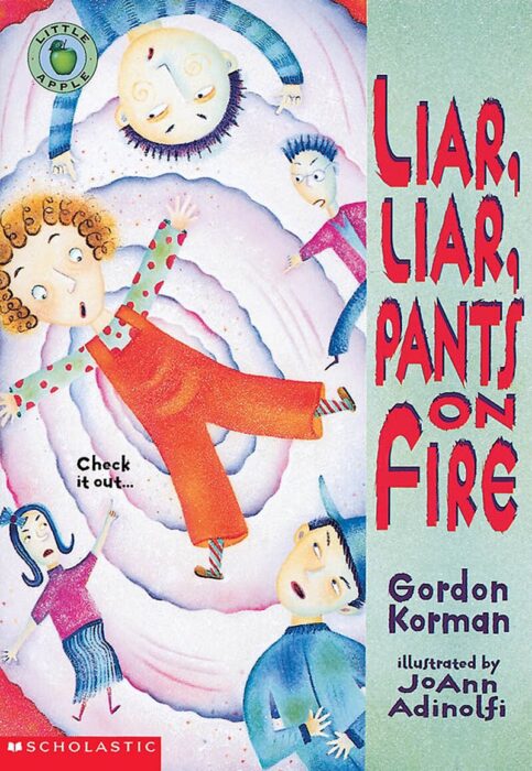 Liar, Liar, Pants on Fire by Gordon Korman | Scholastic