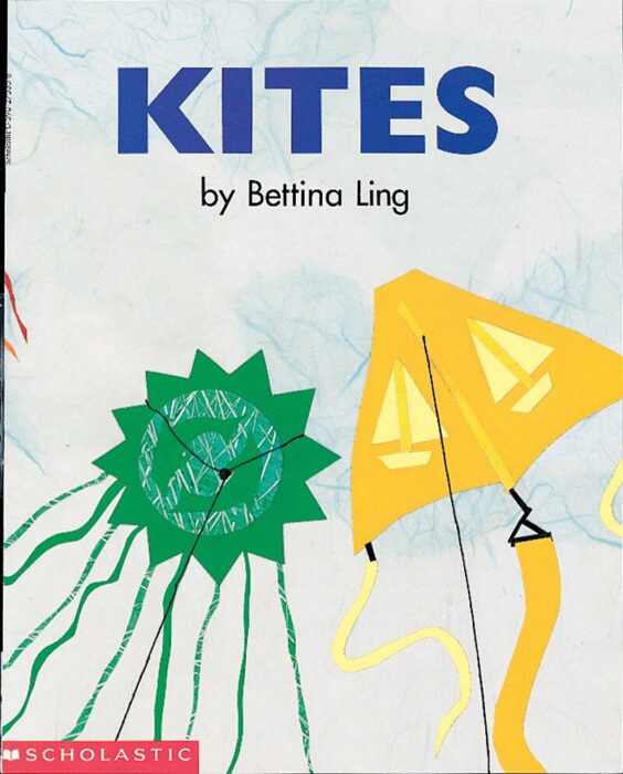 Kites by Bettina Ling Scholastic