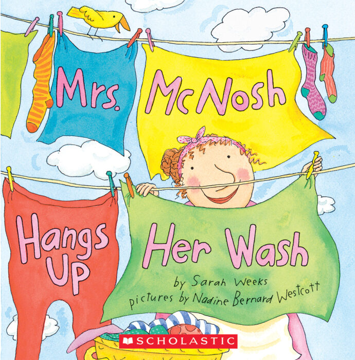 Mrs. McNosh Hangs Up Her Wash by Sarah Weeks | Scholastic
