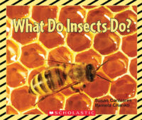 Emergent Science Readers: What Do Insects Do?