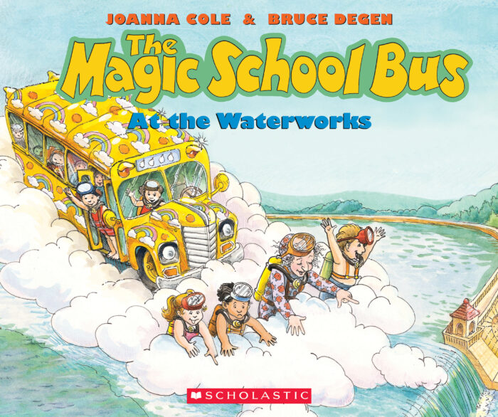 The Magic School Bus® at the Waterworks by Joanna Cole | The 